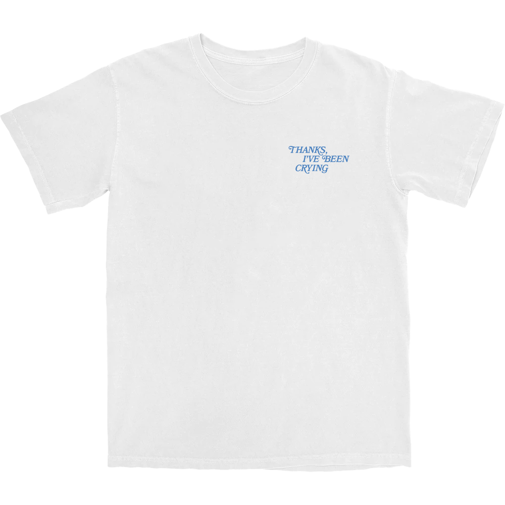 Thanks I've Been Crying T Shirt