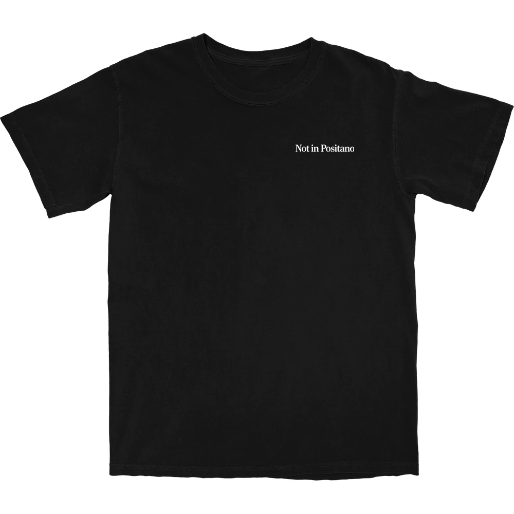 Not In Positano T Shirt