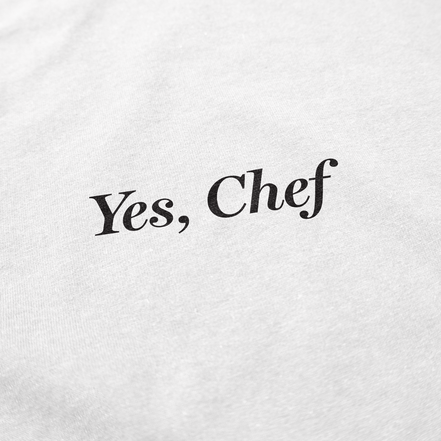 Yes, Chef T Shirt