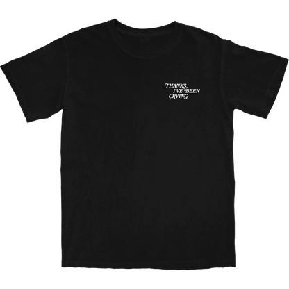 Thanks I've Been Crying Black T Shirt