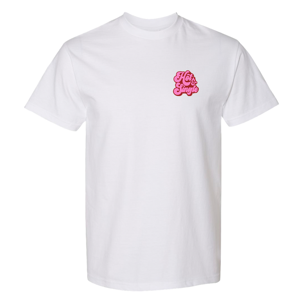Hot & Single T Shirt