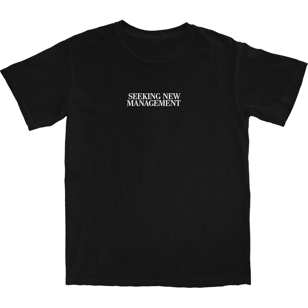 Seeking New Management T Shirt