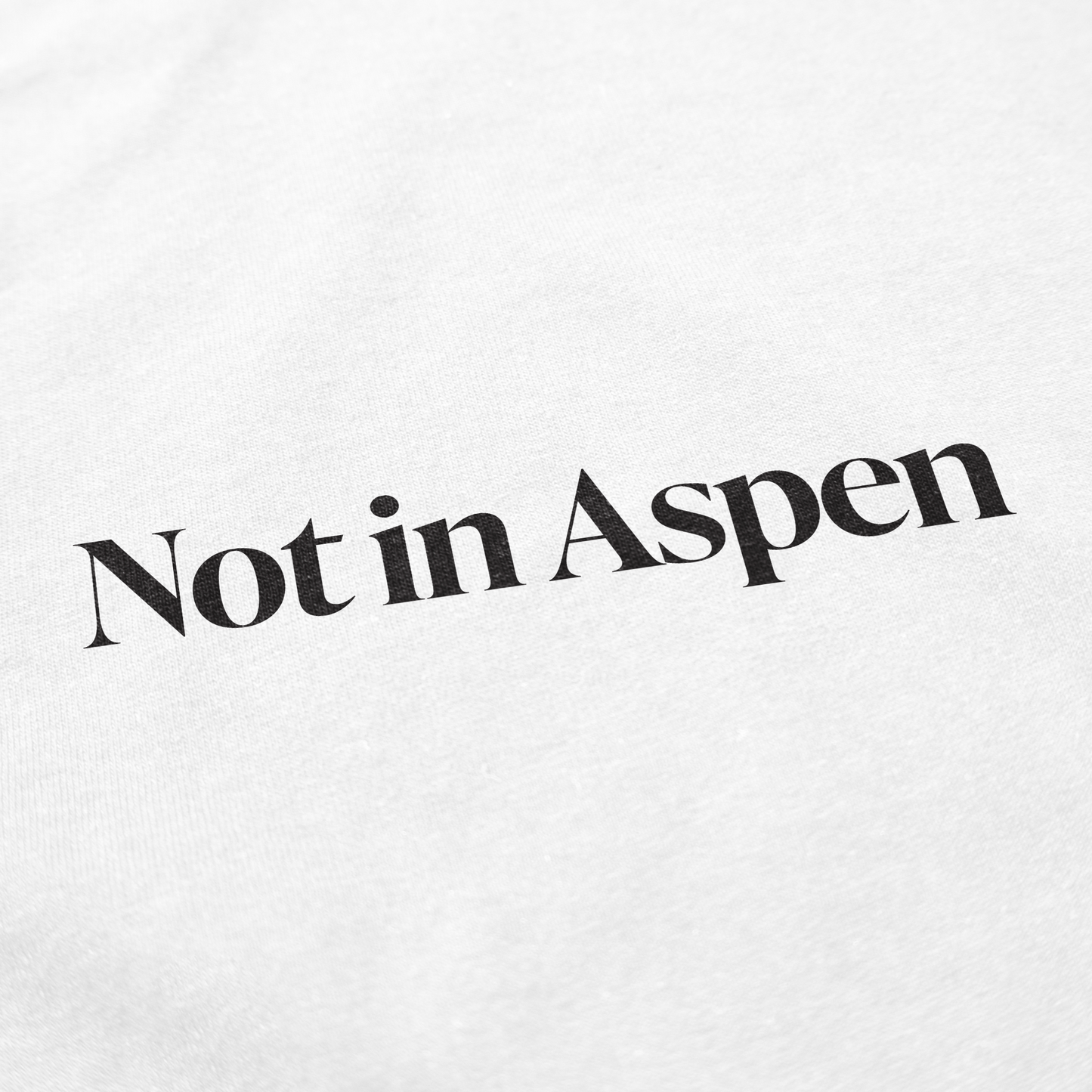 Not In Aspen Crewneck Sweatshirt