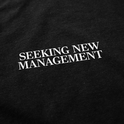 Seeking New Management T Shirt