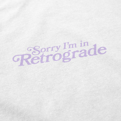 I'm in Retrograde T Shirt