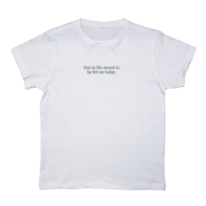 Not in the Mood Tee